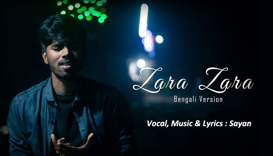 Zara Zara Bengali Version Lyrics | Sayan
