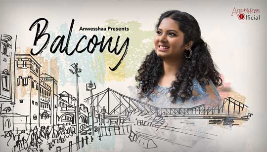 Balcony Song Lyrics (ব্যালকনি) Anwesshaa