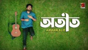 Otit Lyrics (অতীত) Arman Alif Bangla Song