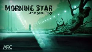 Morning Star Lyrics (মর্নিং স্টার) Anupam Roy English Song